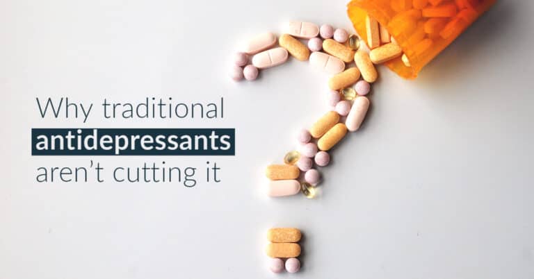 Why Traditional Antidepressants Aren't Cutting It